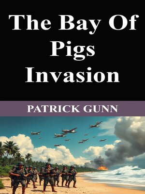 cover image of The Bay of Pigs Invasion